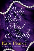 Cover-Bild zum Titel 'Only Rakes Need Apply' von 'Kate Pearce'