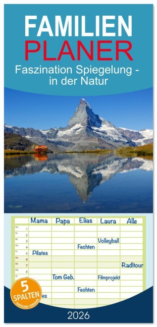 Familienplaner 2026 - Faszination Spiegelung - in der Natur mit 5 Spalten (Wandkalender, 21 x 45 cm) CALVENDO - Susan Michel