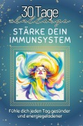 Cover-Bild zum Titel 'Stärke dein Immunsystem' von 'Amelia Neumann'