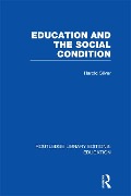 Cover-Bild zum Titel 'Education and the Social Condition (RLE Edu L)' von 'Harold Silver'