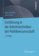 Cover-Bild zum Titel 'Einführung in die Arbeitstechniken der Politikwissenschaft' von 'Klaus Schlichte, Julia Sievers'