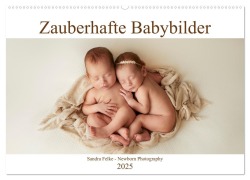 Zauberhafte Babybilder (Wandkalender 2025 DIN A2 quer), CALVENDO Monatskalender - Sandra Felke