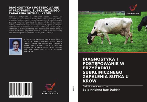 DIAGNOSTYKA I POST¿POWANIE W PRZYPADKU SUBKLINICZNEGO ZAPALENIA SUTKA U KRÓW - Bala Krishna Rao Dabbir
