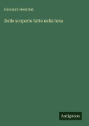 Cover-Bild zum Titel 'Delle scoperte fatte nella luna' von 'Giovanni Herschel'