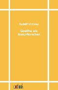 Cover-Bild zum Titel 'Goethe als Naturforscher' von 'Rudolf Virchow'
