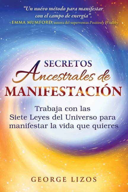 Secretos Ancestrales de Manifestación - George Lizos