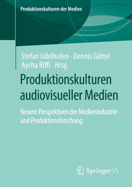 Produktionskulturen audiovisueller Medien - 