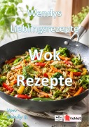 Cover-Bild zum Titel 'Wendys Lieblingsrezepte - Wok Rezepte' von 'Wendy G.'