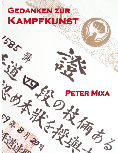Gedanken zur Kampfkunst - Peter Mixa