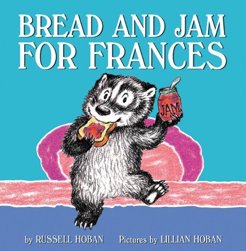 Bread and Jam for Frances - Russell Hoban