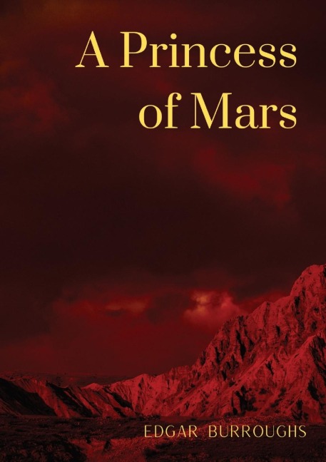A Princess of Mars - Edgar Rice Burroughs