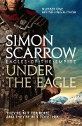 Cover-Bild zum Titel 'Under the Eagle (Eagles of the Empire 1)' von 'Simon Scarrow'