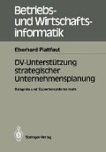 Cover-Bild zum Titel 'DV-Unterstützung strategischer Unternehmensplanung' von 'Eberhard Plattfaut'
