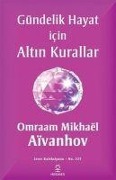 Cover-Bild zum Titel 'Gündelik Hayat Icin Altin Kurallar' von 'Omraam Mikhaël Aïvanhov'