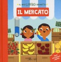 Cover-Bild zum Titel 'Il mercato. Il mio libro animato' von 'Marion Cocklico'