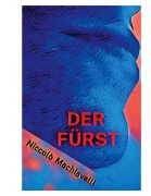 Cover-Bild zum Titel 'Der Fürst' von 'Niccolò Machiavelli'