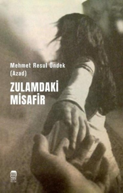 Zulamdaki Misafir - Mehmet Resul Öndek