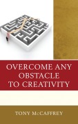 Cover-Bild zum Titel 'Overcome Any Obstacle to Creativity' von 'Tony McCaffrey'