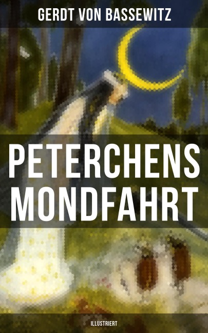 Peterchens Mondfahrt (Illustriert) - Gerdt Von Bassewitz