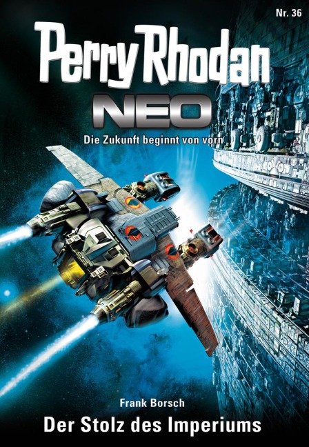 Perry Rhodan Neo 36: Der Stolz des Imperiums - Frank Borsch