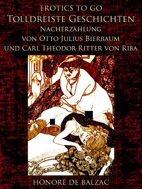Tolldreiste Geschichten Nacherzählung von Otto Julius Bierbaum und Carl Theodor Ritter von Riba - Honoré de Balzac