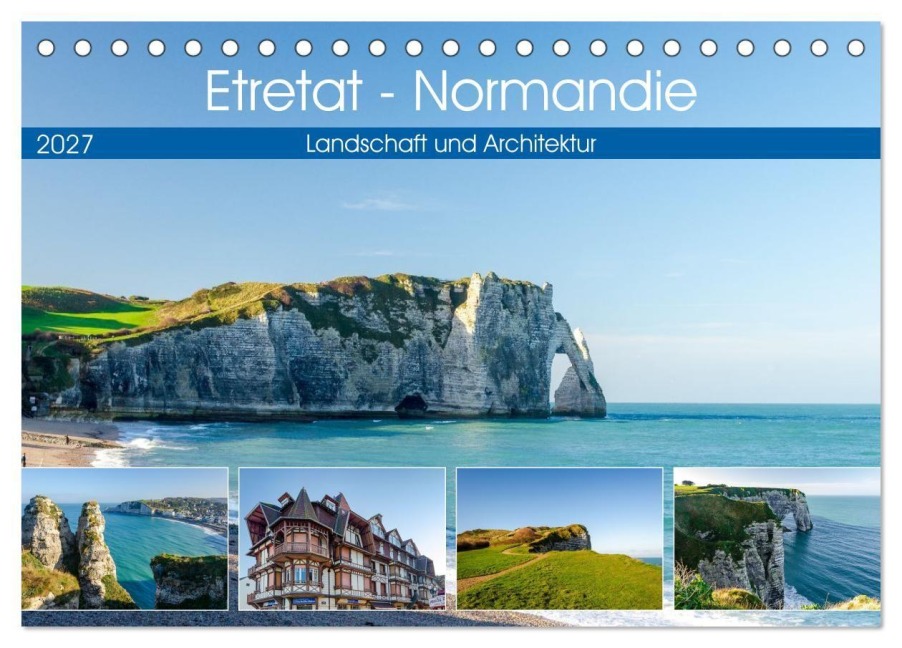 Etretat - Normandie (Tischkalender 2027 DIN A5 quer), CALVENDO Monatskalender - Astrid Ziemer