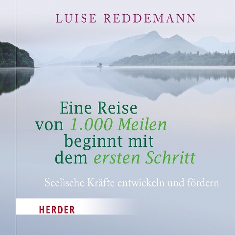 Eine Reise von 1000 Meilen beginnt mit dem ersten Schritt - Luise Reddemann