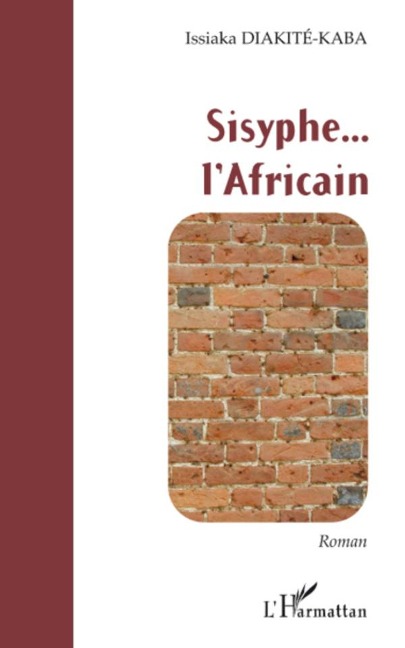 Sisyphe... l'Africain - Issiaka Diakite-Kaba