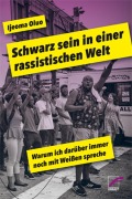 Cover-Bild zum Titel 'Schwarz sein in einer rassistischen Welt' von 'Ijeoma Oluo'