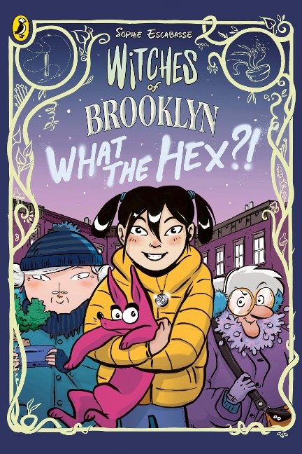 Witches of Brooklyn 02: What the Hex?! - Sophie Escabasse