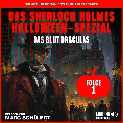 Das Sherlock Holmes Halloween-Spezial (Das Blut Draculas, Folge 1) - Arthur Conan Doyle, Charles Fraser