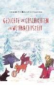 Cover-Bild zum Titel 'Gedichte und Geschichten zur Weihnachtszeit' von 'Nele Handwerker, Gertraude Witschas'