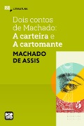 A carteira e A cartomante: Dois contos de Machado - Machado De Assis
