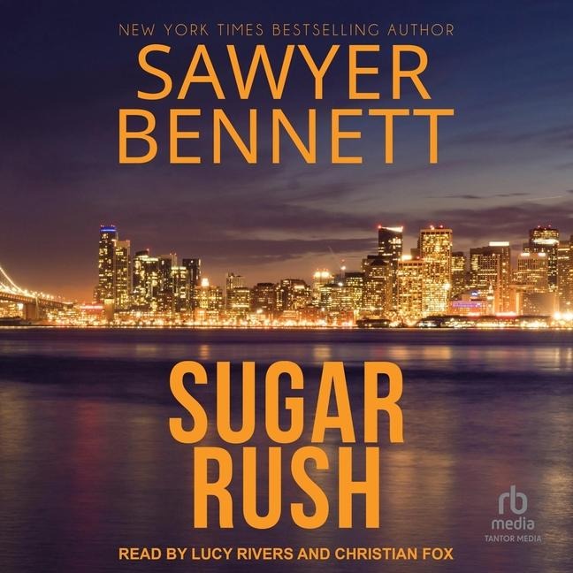 Sugar Rush Lib/E - Sawyer Bennett