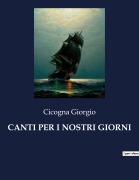 Cover-Bild zum Titel 'CANTI PER I NOSTRI GIORNI' von 'Cicogna Giorgio'