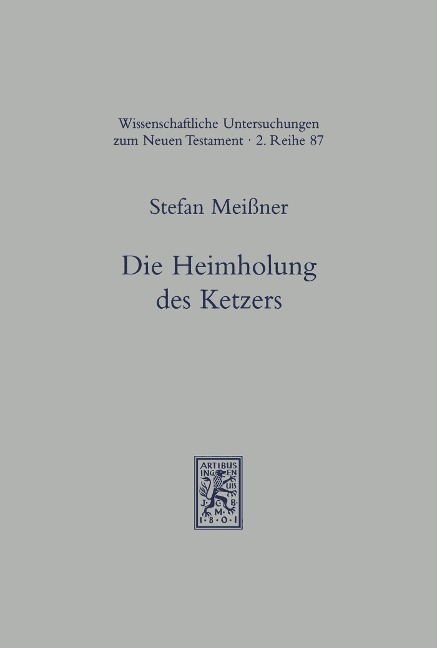 Die Heimholung des Ketzers - Stefan Meissner
