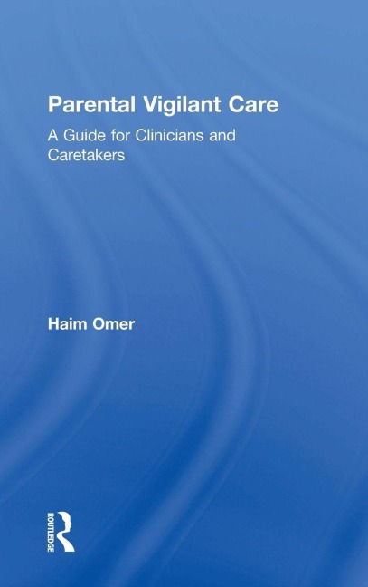 Parental Vigilant Care - Haim Omer