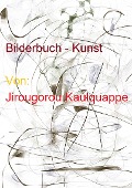 Cover-Bild zum Titel 'Bilderbuch - Kunst' von 'Jirougorou Kaulquappe'