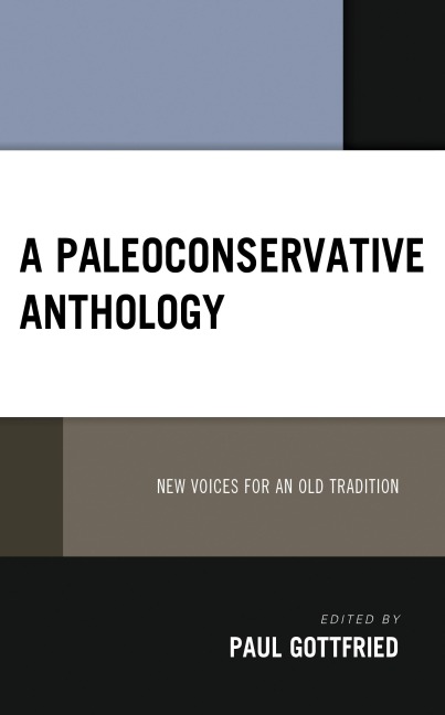 A Paleoconservative Anthology - 