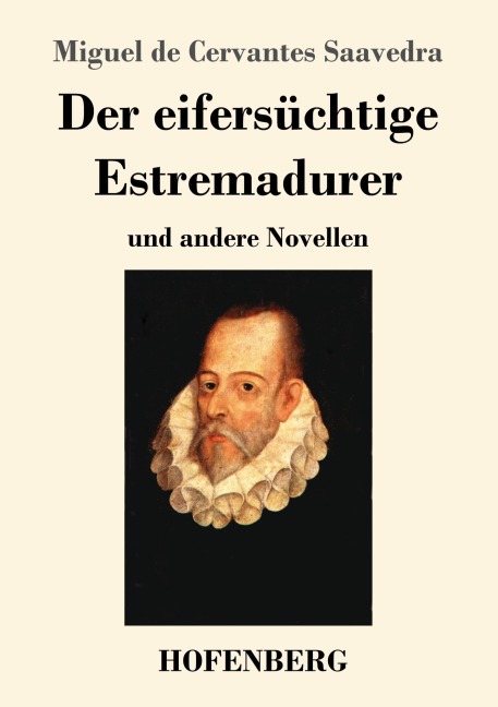 Der eifersüchtige Estremadurer - Miguel De Cervantes Saavedra
