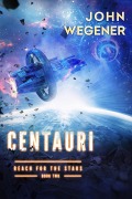 Cover-Bild zum Titel 'Centauri (Reach For The Stars, #2)' von 'John Wegener'