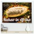 Kakao in Afrika (hochwertiger Premium Wandkalender 2024 DIN A2 quer), Kunstdruck in Hochglanz - Valentin Wolf