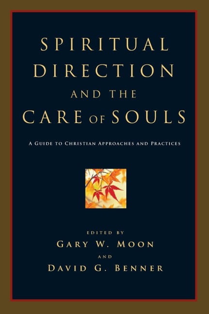 Spiritual Direction and the Care of Souls - 