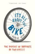 Cover-Bild zum Titel 'It's All About the Bike' von 'Robert Penn'