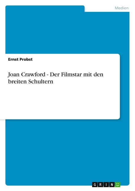 Joan Crawford - Der Filmstar mit den breiten Schultern - Ernst Probst