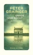 Cover-Bild zum Titel 'Gnade vor Recht' von 'Peter Grainger'