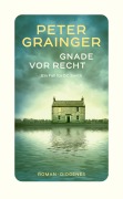 Cover-Bild zum Titel 'Gnade vor Recht' von 'Peter Grainger'