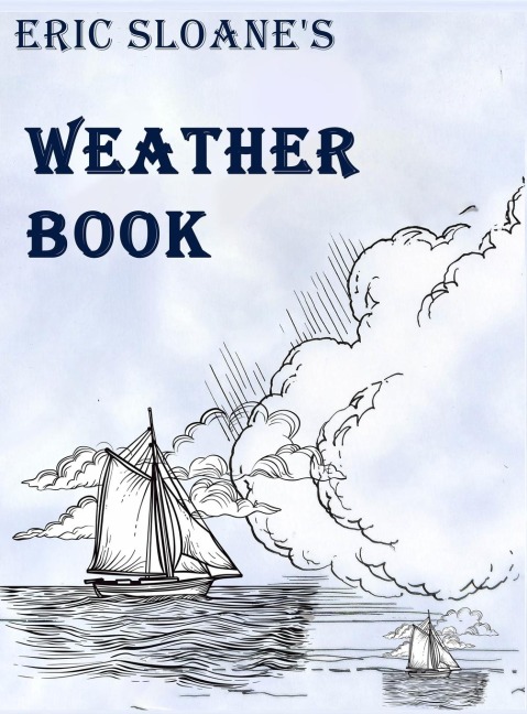 Eric Sloane's Weather Book - Eric Sloane