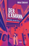 Cover-Bild zum Titel 'Der Exmann - Sie dachte, sie wäre ihn los.' von 'Mina Sakurai'