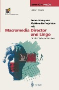 Cover-Bild zum Titel 'Entwicklung von Multimedia-Projekten mit Macromedia Director und Lingo' von 'Norbert Welsch'